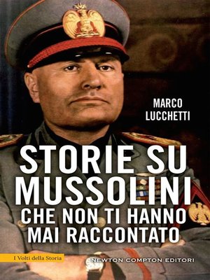 cover image of Storie su Mussolini che non ti hanno mai raccontato